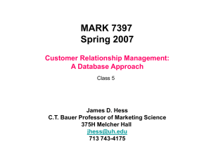 MARK 7397 Spring 2007 Customer Relationship Management: A Database Approach