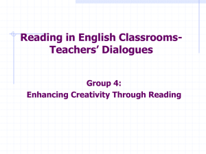 Reading in English Classrooms- Teachers’ Dialogues Group 4: Enhancing Creativity Through Reading