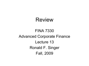 Review FINA 7330 Advanced Corporate Finance Lecture 13