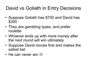 David vs Goliath in Entry Decisions