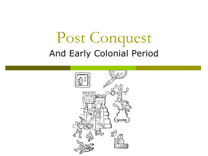 Post Conquest And Early Colonial Period