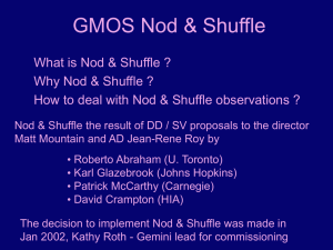 GMOS Nod &amp; Shuffle What is Nod &amp; Shuffle ?