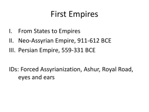 Lect 7 Neo-Assyrian and Persian Empires
