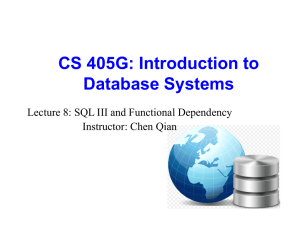 CS 405G: Introduction to Database Systems Instructor: Chen Qian