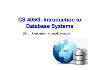 CS 405G: Introduction to Database Systems 20. Concurrent control, Storage