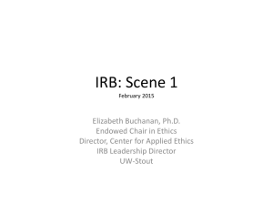 IRB Basics: Membership, Procedures, Regulations and Institutional Choices, and IRB Scope - 2/20/2015