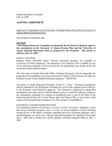 Approval of Amendments to the University of Alaska Pension Plan and the University of Alaska Optional Retirement Plan