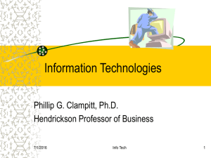 Information Technologies Phillip G. Clampitt, Ph.D. Hendrickson Professor of Business 7/1/2016