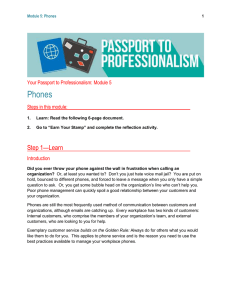 Phones  Your Passport to Professionalism: Module 5 Steps in this module: