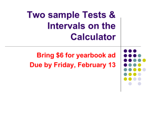 Notes on Using the Calculator for 2 sample tests intervals
