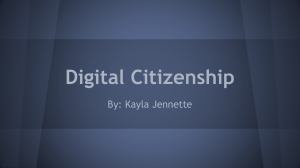 Digital Citizenship By: Kayla Jennette