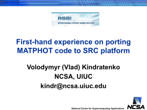 First-hand experience on porting MATPHOT code to SRC platform Volodymyr (Vlad) Kindratenko