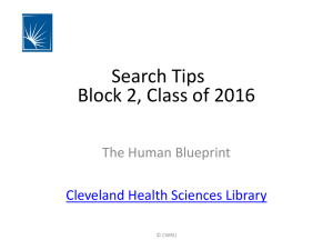 Search Tips Block 2, Class of 2016 The Human Blueprint
