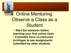 Online Mentoring: Observe a Class as a Student Start the semester before