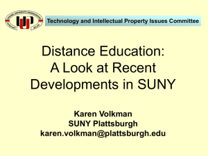 Distance Education: A Look at Recent Developments in SUNY Karen Volkman