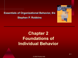 Chapter 2 Foundations of Individual Behavior Essentials of Organizational Behavior, 8/e