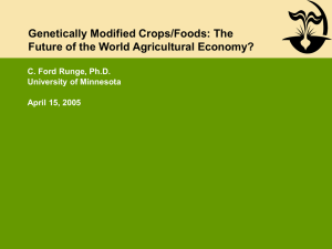 Genetically Modified Crops/Foods: The Future of the World Agricultural Economy?