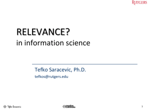RELEVANCE? in information science Tefko Saracevic, Ph.D.
