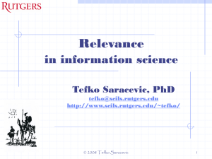 Relevance in information science Tefko Saracevic, PhD