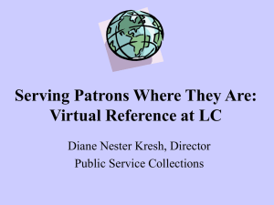 Serving Patrons Where They Are: Virtual Reference at LC Public Service Collections