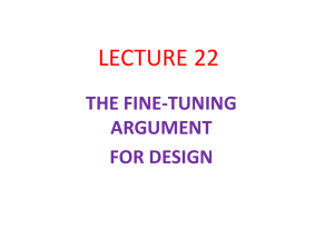 LECTURE 22 THE FINE-TUNING ARGUMENT FOR DESIGN