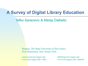 A Survey of Digital Library Education Tefko Saracevic &amp; Marija Dalbello