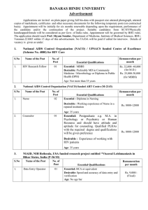 Applications are invited for JNational AIDS Control Organization (NACO) / UPSACS funded Centre of Excellence (Scheme No. 4080) for HIV Care & National AIDS Control Organization (NACO) funded ART Centre (M-2143) , NIAID, NIH Bethesda, USA funded research project entitled �Visceral Leishmaniasis in Bihar States, India (P-36/10)