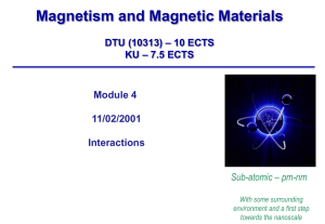 Magnetism and Magnetic Materials – 10 ECTS DTU (10313) – 7.5 ECTS