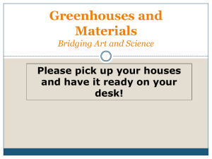 Greenhouses and Materials Please pick up your houses