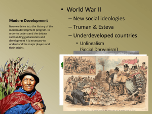 • World War II – New social ideologies – Truman &amp; Esteva