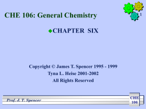 CHE 106: General Chemistry CHAPTER  SIX 