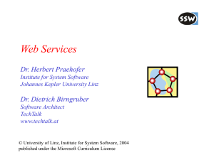 Web Services Dr. Herbert Praehofer Dr. Dietrich Birngruber
