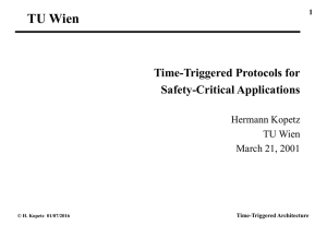 TU Wien Time-Triggered Protocols for Safety-Critical Applications Hermann Kopetz