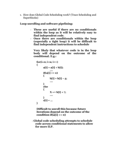 1.  How does Global Code Scheduling work? (Trace Scheduling... Superblocks)  These  are  useful  if  there ...