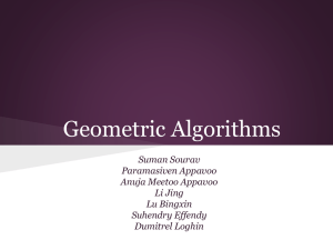 Geometric Algorithms Suman Sourav Paramasiven Appavoo Anuja Meetoo Appavoo