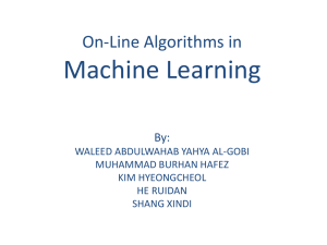 Machine Learning On-Line Algorithms in By: WALEED ABDULWAHAB YAHYA AL-GOBI