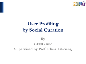 User Profiling by Social Curation By GENG Xue