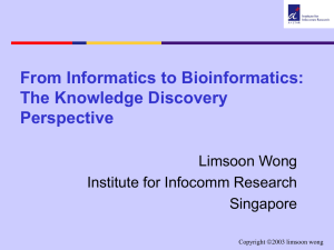 From Informatics to Bioinformatics: The Knowledge Discovery Perspective.