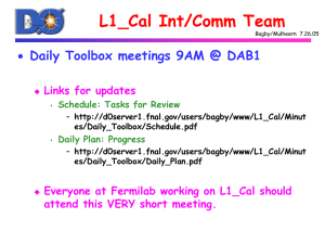 L1_Cal Int/Comm Team  Daily Toolbox meetings 9AM @ DAB1 Links for updates