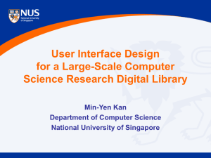 User Interface Design for a Large-Scale Computer Science Research Digital Library Min-Yen Kan