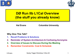 DØ Run IIb L1Cal Overview (the stuff you already know) Hal Evans