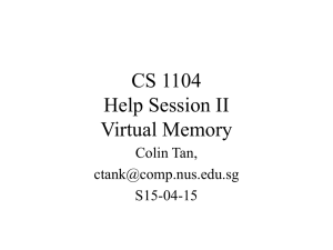CS 1104 Help Session II Virtual Memory Colin Tan,