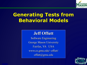 Generating Tests from Behavioral Models Jeff Offutt Software Engineering