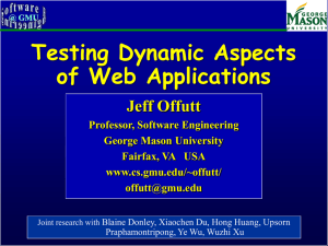 Testing Dynamic Aspects of Web Applications Jeff Offutt