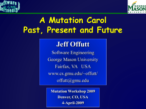 A Mutation Carol Past, Present and Future Jeff Offutt Software Engineering