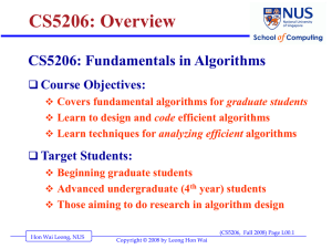 CS5206: Overview CS5206: Fundamentals in Algorithms Course Objectives: Target Students: