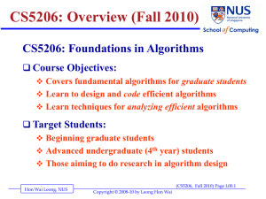 CS5206: Overview (Fall 2010) CS5206: Foundations in Algorithms Course Objectives: Target Students: