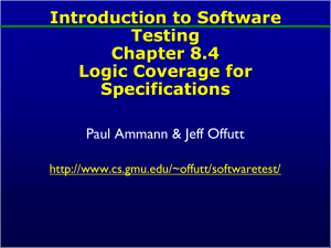 Introduction to Software Testing Chapter 8.4 Logic Coverage for