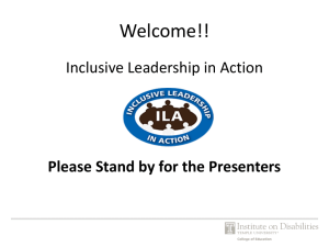 Welcome!! Inclusive Leadership in Action Please Stand by for the Presenters
