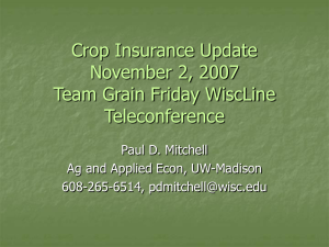 Crop Insurance Update November 2, 2007 Team Grain Friday WiscLine Teleconference